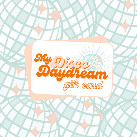 My Disco Daydream Gift Card